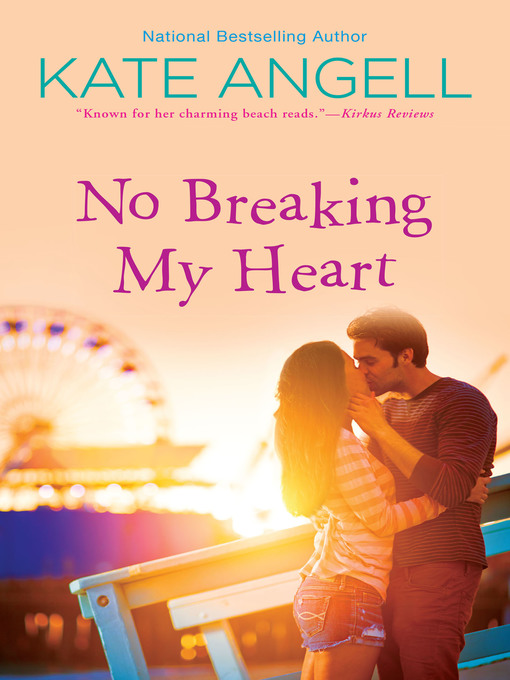 Title details for No Breaking My Heart by Kate Angell - Available